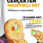 ‘Mantık Gerçekten Mantıklı mı?’ – Turan Demir