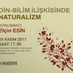 Din-Bilim İlişkisinde Naturalizm – Elçin Esin