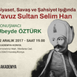 Siyaset, Savaş ve Şahsiyet Işığında Yavuz Sultan Selim Han