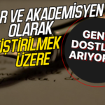 Yazar ve Akademisyen Olarak Yetiştirilmek Üzere Genç Dostlar Arıyoruz