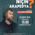 NİÇİN AKAPEDYA? – Hayreddin SOYKAN